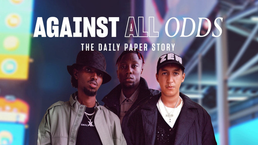 Against All Odds: The Daily Paper Story artwork